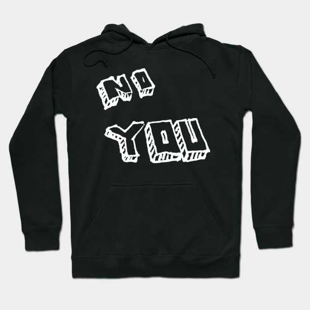 No you funny childish tee t shirt design Hoodie by kamdesigns